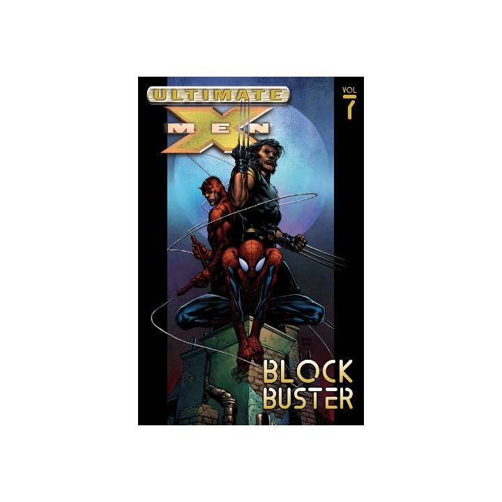 Ultimate X-Men, Vol. 7: Blockbuster (First Printing)